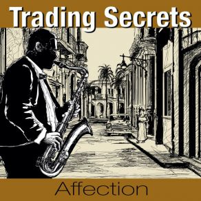 Download track Affection Trading Secrets