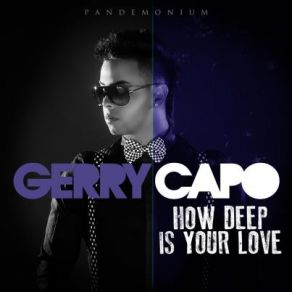 Download track How Deep Is Your Love Gerry Capó