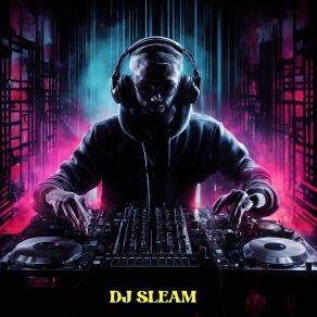 Download track Sleams Bans DJ SLEAM