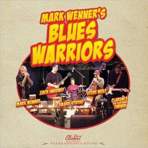 Download track (Let Me Be Your) Teddy Bear Mark Wenner's Blues Warriors