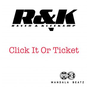 Download track Click It Or Ticket (Original Mix) Raven & Kleekamp