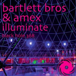 Download track Illuminate (Yves De La Croix Remix) Bartlett Bros