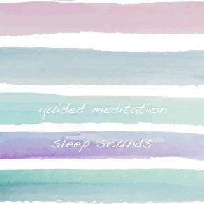 Download track A Guided Meditation For Sleep (Voice Only) Sleep Sounds