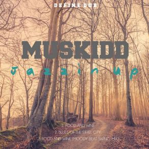 Download track Food & Wine (Moody Beat Swing Mix) Muskidd