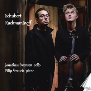 Download track Sonata Arpeggione For Cello And Piano, D. 821: II. Adagio - Allegretto Filip Strauch, Jonathan Swensen