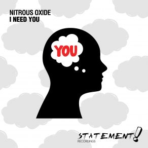 Download track I Need You (Extended Mix) Nitrous Oxide