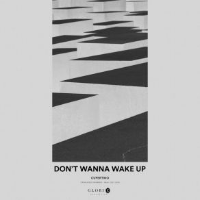 Download track Don't Wanna Wake Up (Extended Mix) Cupertino