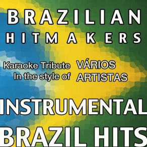 Download track Não Creio Em Mais Nada (In The Style Of Paulo Sérgio) Brazilian HitMakers