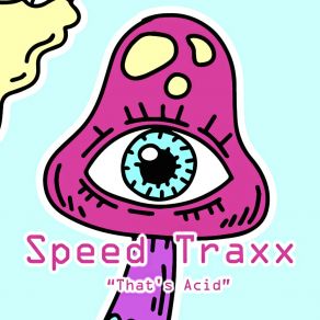 Download track Acid Philter Speed Traxx