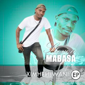 Download track Ni Lwela Hi Mikwembu Steven Mabasa