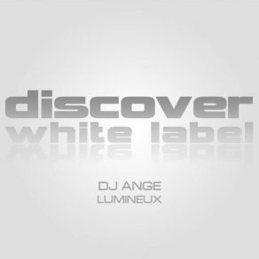 Download track Lumineux (Original Mix) DJ Ange