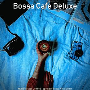 Download track Scintillating Moods For Oat Milk Lattes Bossa Cafe Deluxe