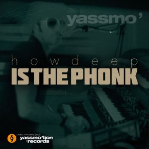 Download track How Deep Is The Phonk Yassmo'Maya Lisa, Günter Asbeck, Mirko Van Stiphaut, Hardy Fischötter, Christian Altehülshorst