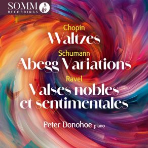 Download track Valses Nobles Et Sentimentales, M. 61 (Version For Piano): No. 3, Modéré - No. 4, Assez Animé - No. 5, Presque Lent, Dans Un Sentiment Intime Peter DonohoeSentimentales