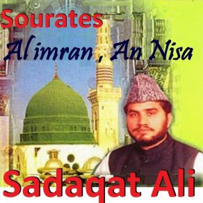 Download track Sourate Al Imran, Pt. 2 (Hafs Muratal) Sadaqat Ali