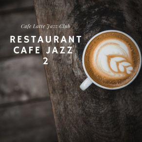 Download track Jazz Bossa Lounge Cafe Latte