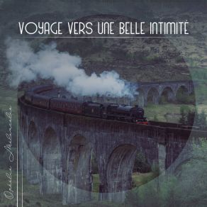 Download track Voyage Vers Une Belle Intimité Ophélie Mélancolie