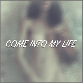 Download track Come Into My Life The Loft