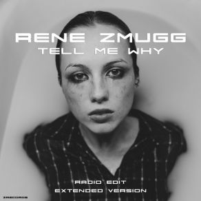 Download track Tell Me Why (Radio Edit) Rene Zmugg