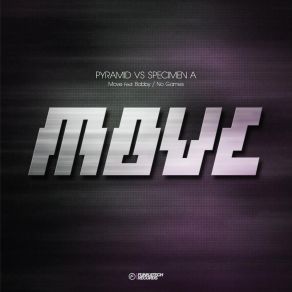 Download track Move (Original Mix) Pyramid, Specimen ABobby Bare