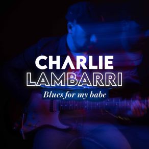 Download track Out Of My Hell (Remastered) Charlie Lambarri