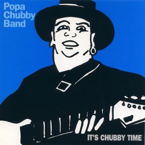 Download track I Can'T Stand It Baby Popa Chubby