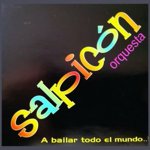 Download track A Chillar A Otra Parte Salpicón Orquesta