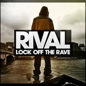 Download track Lock Off The Rave (Rude Kid Remix) Jus Rival