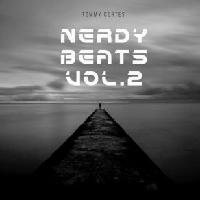 Download track Nerdy 3 Tommy Cortes