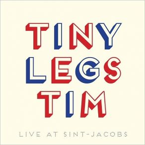 Download track Get It Back (Live) Tiny Legs Tim