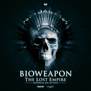 Download track The Lost Empire (Emporium 2016 Anthem) (Radio Version) Bioweapon