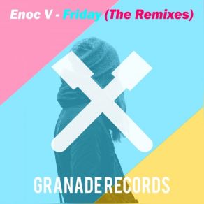 Download track Friday (Adan White & Vissions Remix) Enoc V