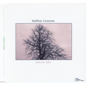 Download track Tiefweite Stille, Part 2 Mathias Grassow