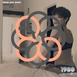 Download track What You Want (Michael Conroy Remix) TomCole