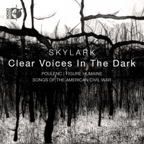 Download track Poulenc: Figure Humaine: VIII. LIBERTÉ Skylark Vocal Ensemble, Matthew Guard