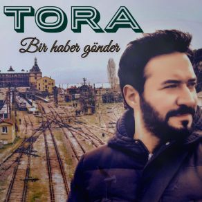 Download track Bir Haber Gönder (Akustik) Tora