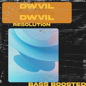 Download track Resolution (Radio Edit) DWVIL