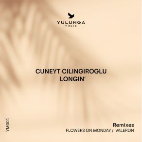 Download track Longin' (Flowers On Monday Remix) Cuneyt CilingirogluFlowers On Monday