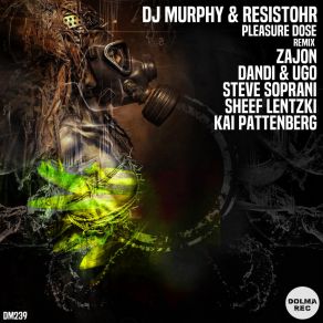 Download track Pleasure Dose 2 (Sheef Lentzki Remix) DJ MurphySheef Lentzki