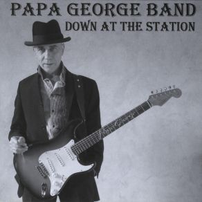 Download track Barnes Station Blues The Papa George Band