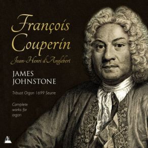 Download track Pièces D'orgue, Messe Pour Les Couvents: IVa. Sanctus. Premier Couplet Du Sanctus James Johnstone