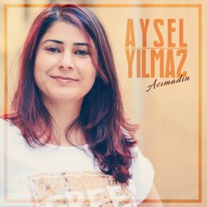 Download track Aman Aman Güzelim Aysel Yılmaz