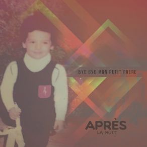 Download track Bye Bye Mon Petit Frere (Vence Romance Remix) Après La NuitVence Romance