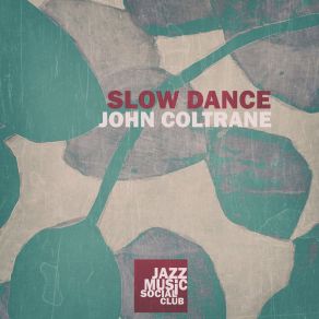 Download track It's Easy To Remember (But So Hard To Forget) John ColtraneElvin Jones, McCoy Tyner, Jimmy Garrison