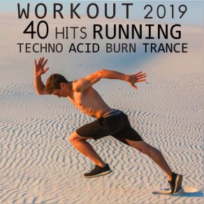 Download track Workout Hits Techno Acid Burn Trance Session Two, Pt. 11 (Running DJ Mix) Running Trance