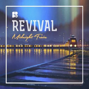 Download track Midnight Train (Original Mix) The Revival