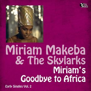 Download track Miriam's Goodbye To Africa The Skylarks