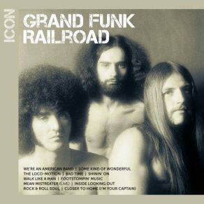 Download track Walk Like A Man Grand Funk Railroad