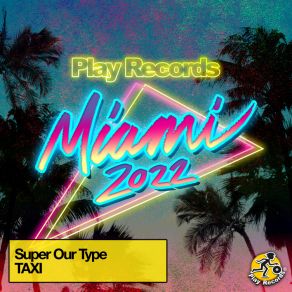 Download track Taxi Super Our Type