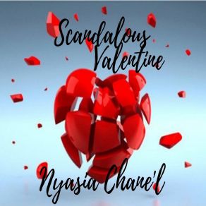 Download track Scandalous Valentine Nyasia Chane'l